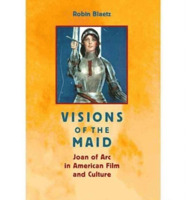 Robin Blaetz - Visions of the Maid, E-bok