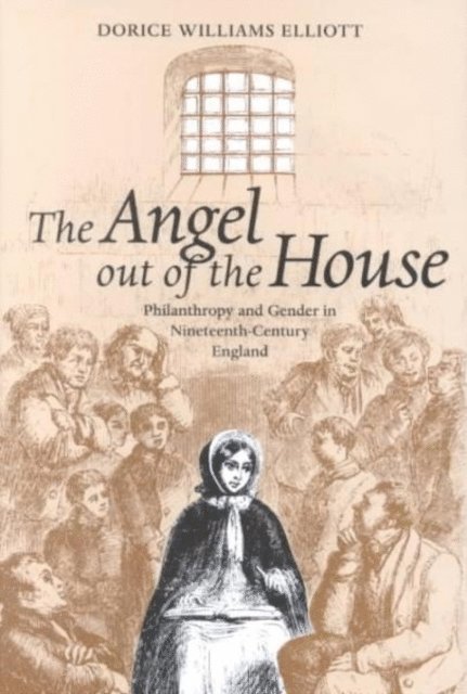 Dorice Williams Elliott - Angel out of the House, E-bok