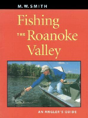 M.W. Smith - Fishing the Roanoke Valley, Häftad. Tillgänglighet: Tillfälligt slut