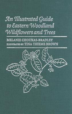 Melanie Choukas-Bradley - Illustrated Guide to Eastern Woodland Wildflowers and Trees, Inbunden. Tillgänglighet: Tillfälligt slut