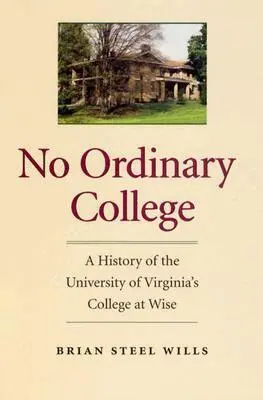 Brian Steel Wills - No Ordinary College, Inbunden. Tillgänglighet: Tillfälligt slut