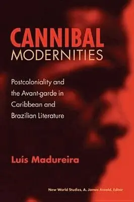 Luis Madureira - Cannibal Modernities, Häftad. Tillgänglighet: Tillfälligt slut