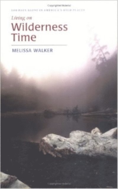 Melissa Walker - Living on Wilderness Time, E-bok