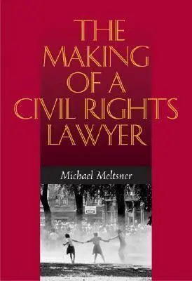 Michael Meltsner - Making of a Civil Rights Lawyer, Inbunden. Tillgänglighet: Tillfälligt slut