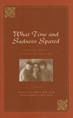 Roma Nutkiewicz Ben-Atar, Doron Ben-Atar - What Time and Sadness Spared, Inbunden. Tillgänglighet: Tillfälligt slut