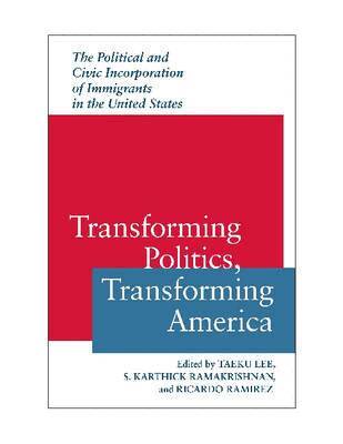 Taeku Lee, S. Karthick Ramakrishnan, Ricardo Ramirez - Transforming Politics, Transforming America, Häftad. Tillgänglighet: Tillfälligt slut