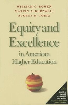 William G. Bowen, Martin A. Kurzweil, Eugene M. Tobin - Equity and Excellence in American Higher Education, Häftad. Tillgänglighet: Tillfälligt slut