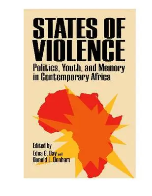 Edna G. Bay, Donald L. Donham - States of Violence, Häftad. Tillgänglighet: Tillfälligt slut