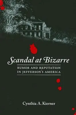 Cynthia A. Kierner - Scandal at Bizarre, Häftad. Tillgänglighet: Tillfälligt slut