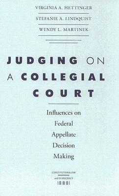 Virginia A. Hettinger, Stefanie A. Lindquist, Wendy L. Martinek - Judging on a Collegial Court, Häftad. Tillgänglighet: Tillfälligt slut