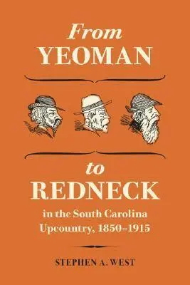 Stephen A. West - From Yeoman to Redneck in the South Carolina Upcountry, 1850-1915, Inbunden. Tillgänglighet: Tillfälligt slut
