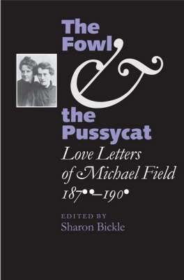 Katherine Bradley, Edith Cooper, Sharon Bickle - Fowl and the Pussycat, Inbunden. Tillgänglighet: Tillfälligt slut