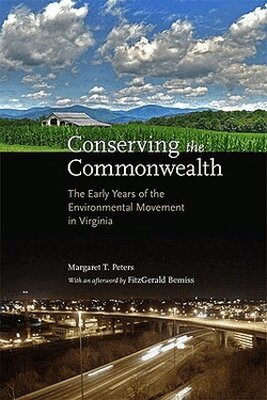 Margaret T. Peters, Patricia Cecil Hass - Conserving the Commonwealth, Inbunden