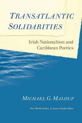 Michael G. Malouf - Transatlantic Solidarities, Inbunden