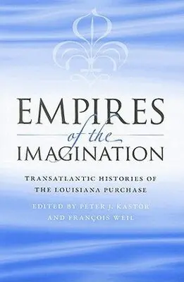 Peter J. Kastor, Francois Weil - Empires of the Imagination, Inbunden. Tillgänglighet: Tillfälligt slut