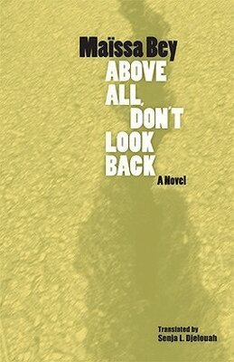 Maissa Bey - Above All, Don't Look Back, Häftad. Tillgänglighet: Tillfälligt slut