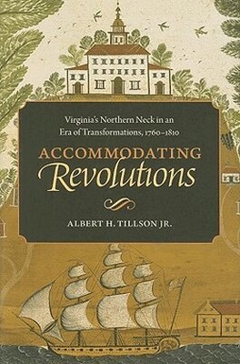 Albert H. Tillson - Accommodating Revolutions, Inbunden. Tillgänglighet: Tillfälligt slut