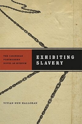 Vivian Nun Halloran - Exhibiting Slavery, Häftad. Tillgänglighet: Tillfälligt slut