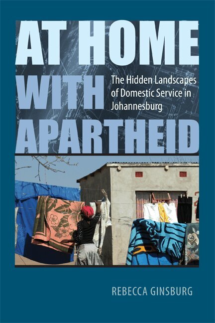 Rebecca Ginsburg - At Home with Apartheid, Inbunden. Tillgänglighet: Lägg i varukorg