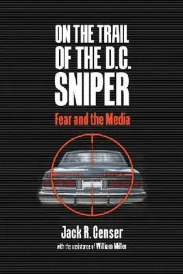 Jack R. Censer - On the Trail of the D.C. Sniper, Inbunden. Tillgänglighet: Tillfälligt slut