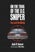 On the Trail of the D.C. Sniper