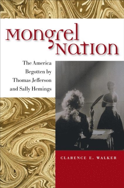 Clarence E. Walker - Mongrel Nation, E-bok