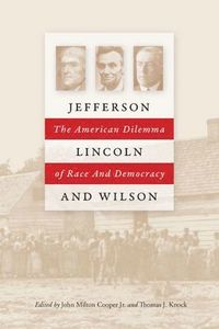 Jefferson, Lincoln and Wilson