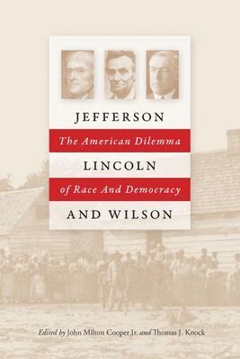 John Milton Cooper Jr., Thomas J. Knock - Jefferson, Lincoln and Wilson, Inbunden. Tillgänglighet: Tillfälligt slut