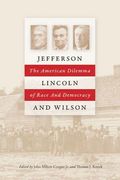 Jefferson, Lincoln and Wilson