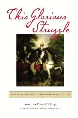Edward G. Lengel - This Glorious Struggle, Häftad. Tillgänglighet: Tillfälligt slut