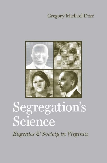 Gregory Michael Dorr - Segregation's Science, E-bok