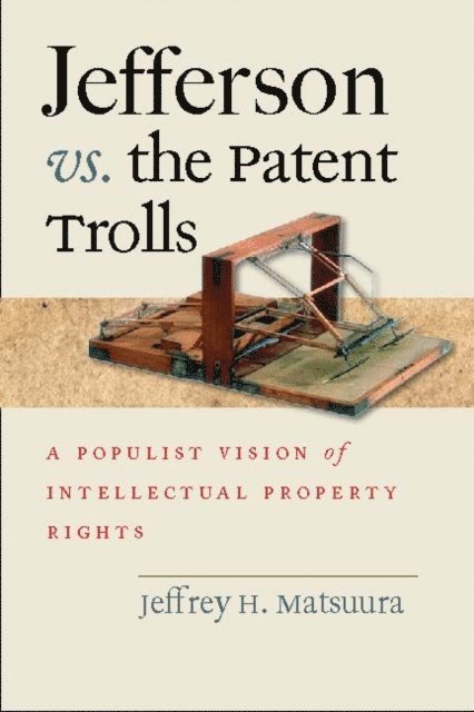 Jefferson vs. the Patent Trolls