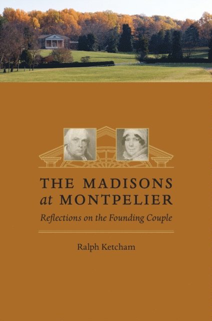 Ralph Ketcham - Madisons at Montpelier, E-bok