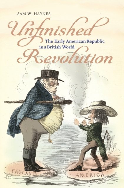 Sam W. Haynes - Unfinished Revolution, E-bok