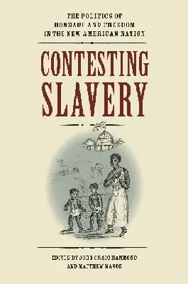John Craig Hammond, Matthew Mason - Contesting Slavery, Inbunden. Tillgänglighet: Tillfälligt slut