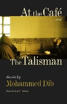 Mohammed Dib - At the Café and the Talisman, Häftad. Tillgänglighet: Tillfälligt slut