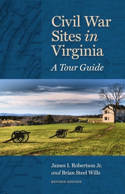 Brian Steel Wills, James I. Robertson - Civil War Sites in Virginia, E-bok