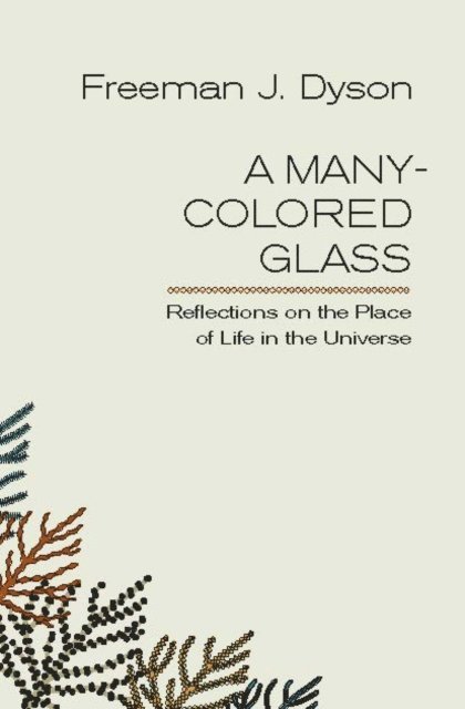 Freeman J. Dyson - Many-Colored Glass, E-bok