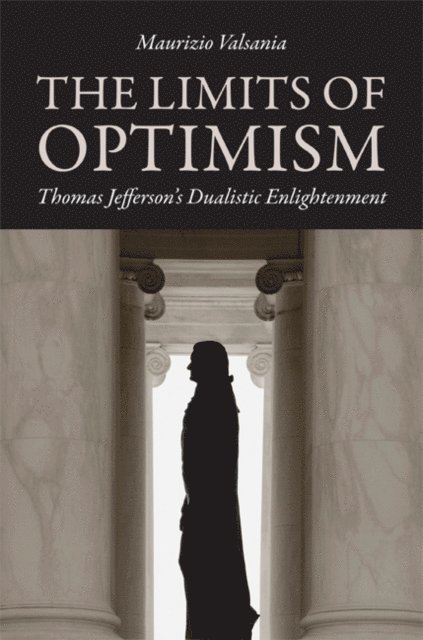 Maurizio Valsania - Limits of Optimism, E-bok