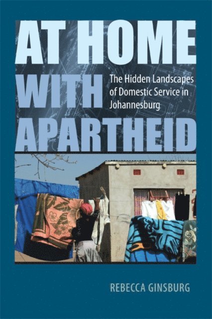 Rebecca Ginsburg - At Home with Apartheid, E-bok. Tillgänglighet: Lägg i varukorg