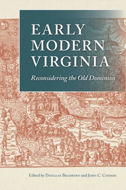 John C. Coombs, Douglas Bradburn - Early Modern Virginia, E-bok