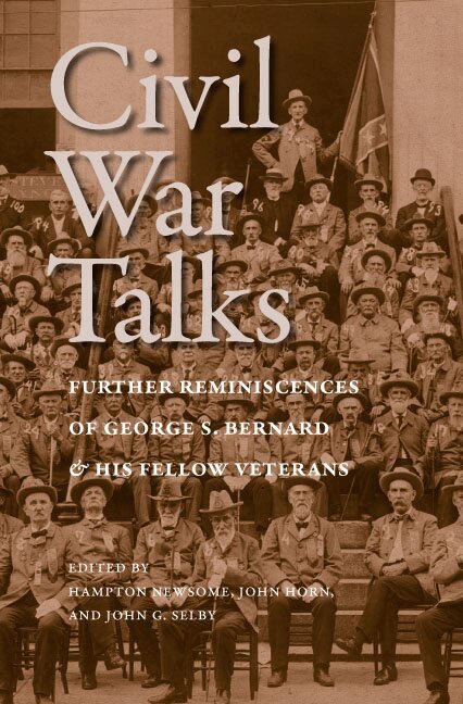 George S. Bernard, Hampton Newsome, John Horn, John G. Selby - Civil War Talks, Inbunden. Tillgänglighet: Tillfälligt slut