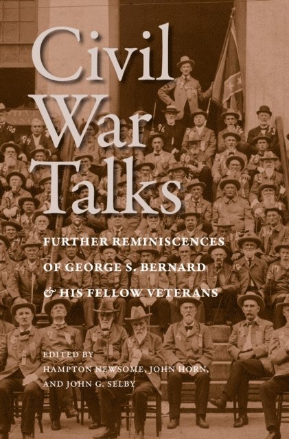 George S. Bernard, John G. Selby, John Horn, Hampton Newsome - Civil War Talks, E-bok