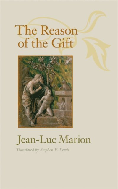 Jean-Luc Marion - Reason of the Gift, E-bok