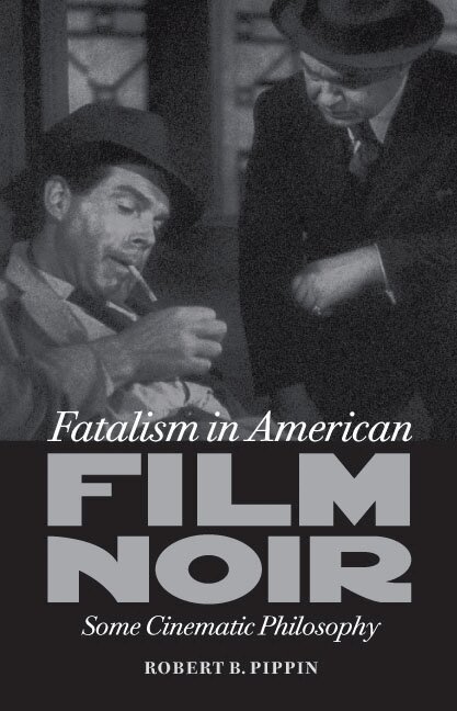 Robert B. Pippin - Fatalism in American Film Noir, Inbunden. Tillgänglighet: Tillfälligt slut