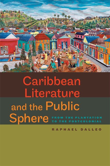 Rapael Dalleo - Caribbean Literature and the Public Sphere, Inbunden. Tillgänglighet: Tillfälligt slut