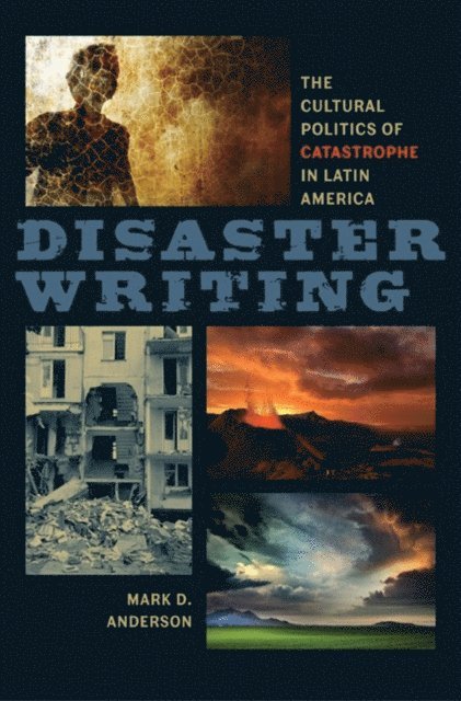 Mark D. Anderson - Disaster Writing, E-bok