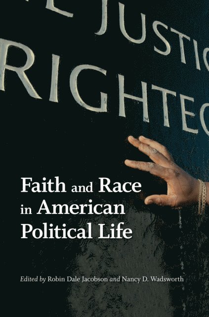Nancy D. Wadsworth, Robin Dale Jacobson - Faith and Race in American Political Life, E-bok. Tillgänglighet: Lägg i varukorg