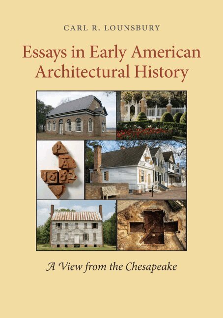 Carl R. Lounsbury - Essays in Early American Architectural History, Häftad. Tillgänglighet: Tillfälligt slut