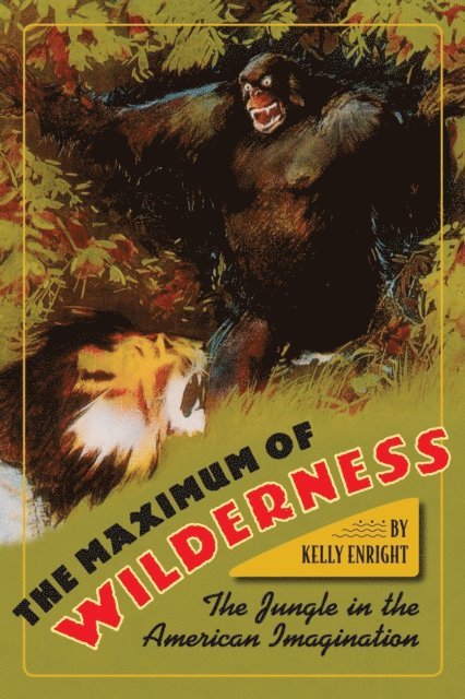 Kelly Enright - Maximum of Wilderness, E-bok